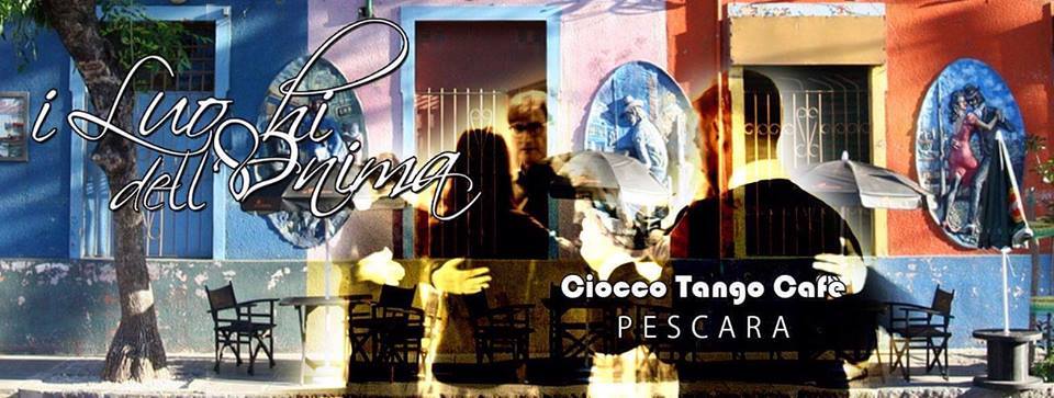 Ciocco Tango i Luoghi dell'Anima - Avalon Pescara