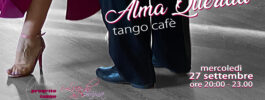 Alma Querida tango café | milonguita infrasettimanale | 27 settembre ore 20.00