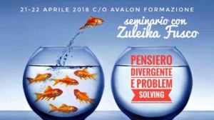 Pensiero Divergente e Problem Solving | 21-22 aprile 2018 - Avalon Counseling Media-Comunic-Azione - Pescara - Abruzzo