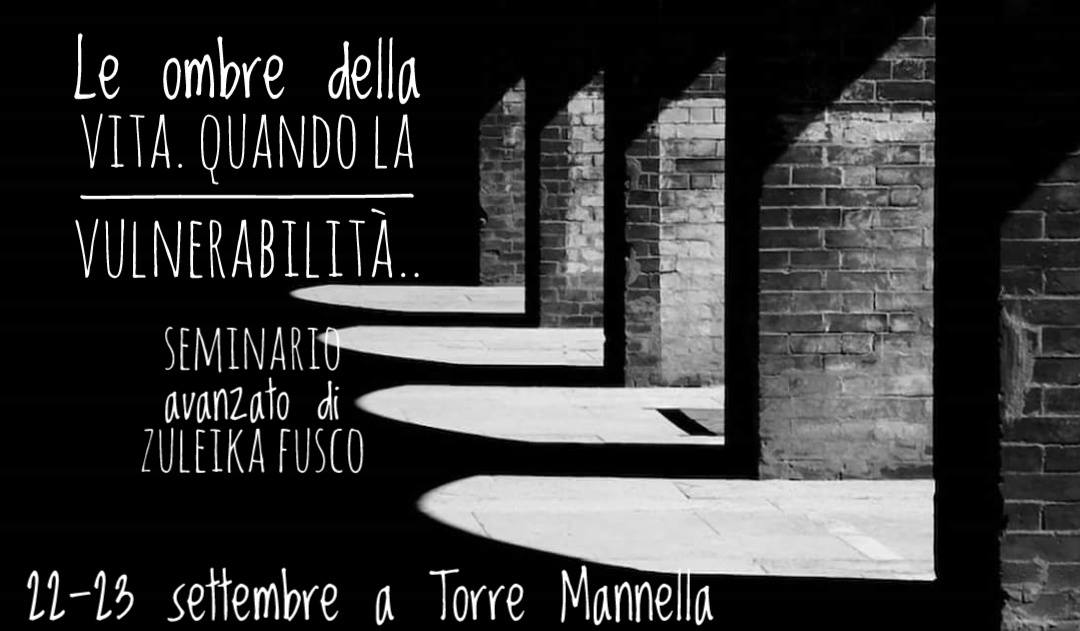 Le ombre della vita. Quando la vulnerabilità... - zuleika fusco avalon counseling pescara
