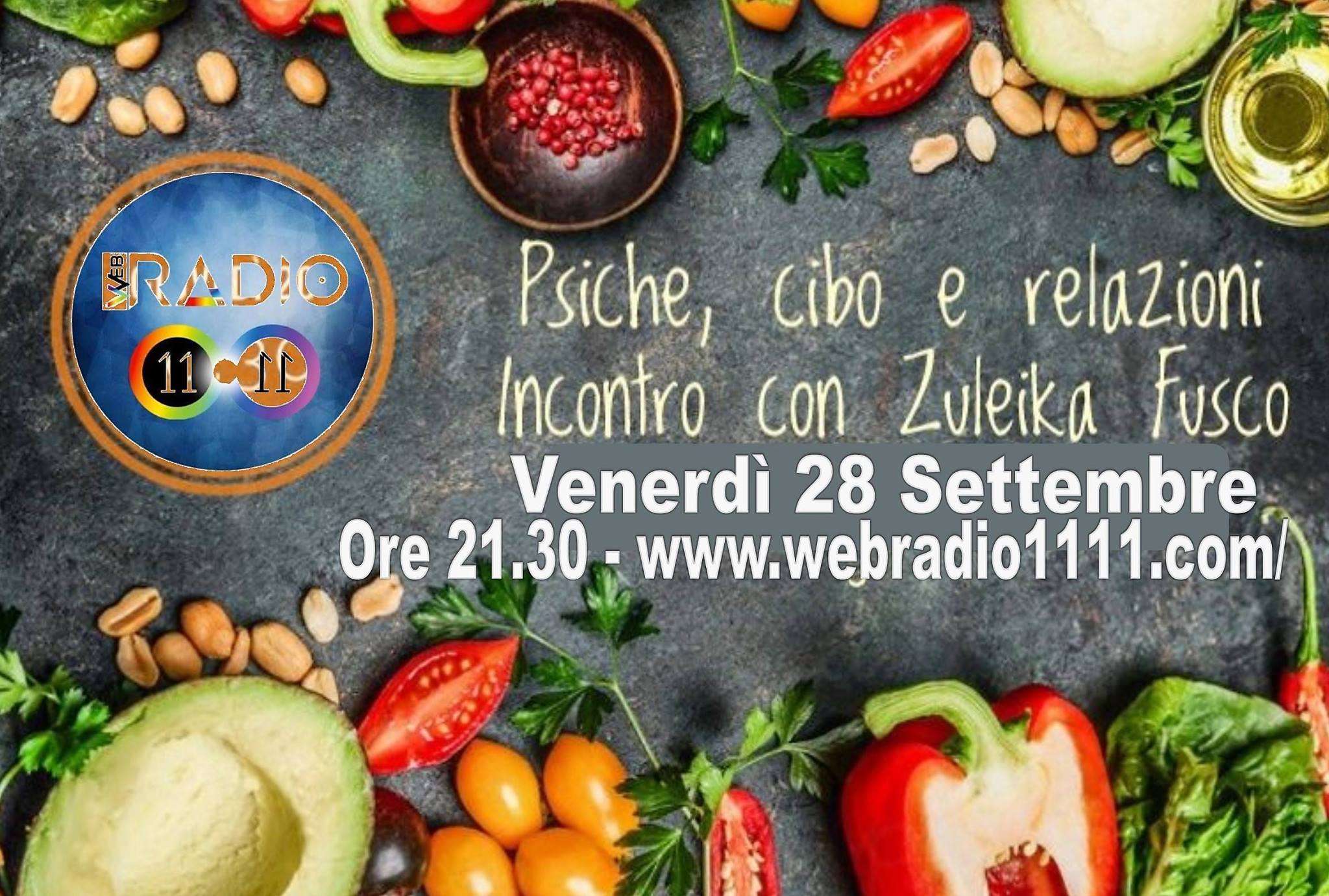 venerdì 28 settembre La Conferenza di Zuleika Fusco su psiche, cibo, relazioni su Radio 11 11